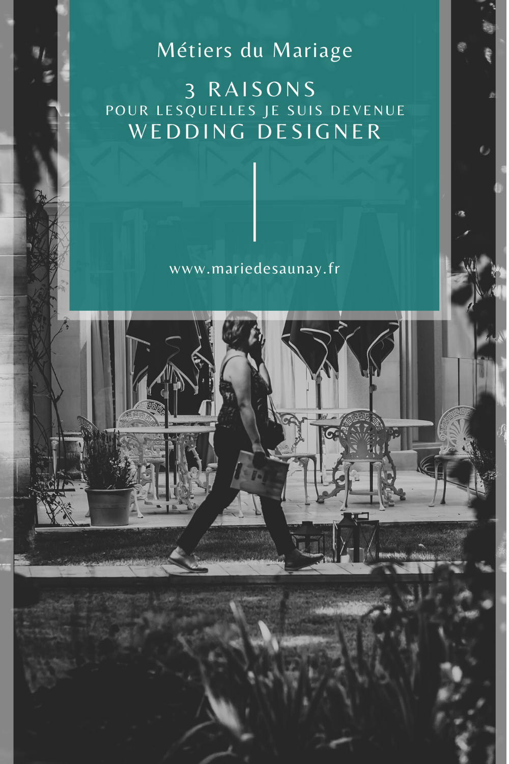 3 raisons pour lesquelles je suis devenue Wedding Designer