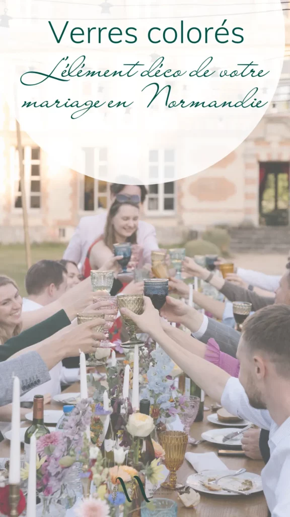 Pourquoi miser sur les verres colorés dans votre mariage en Normandie