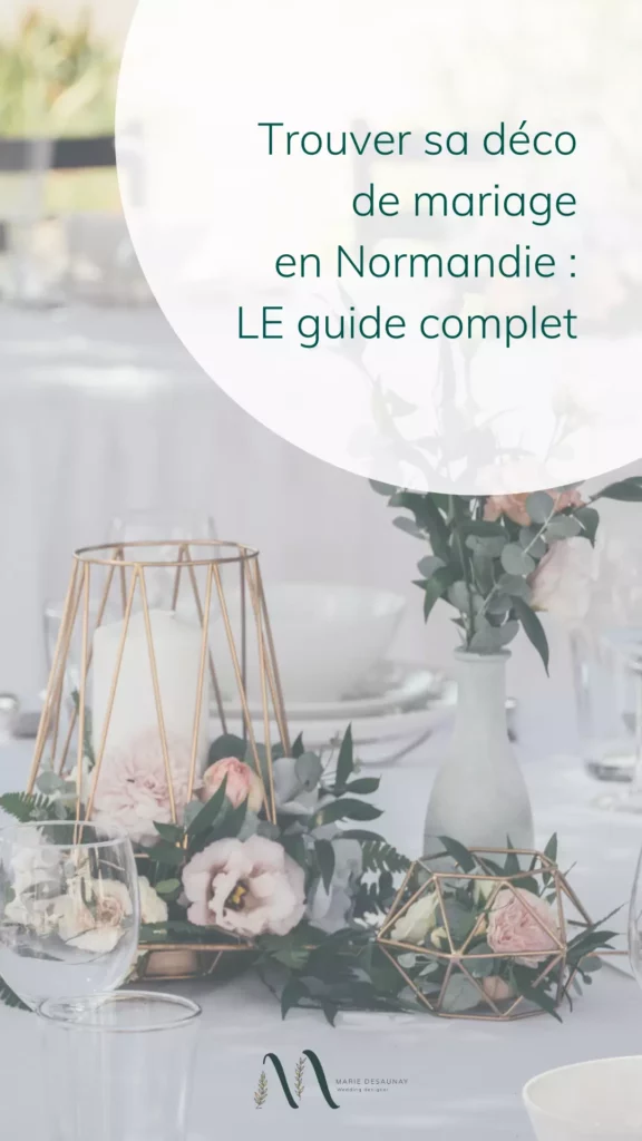 Où trouver la décoration de mariage de vos rêves en Normandie ? Le guide complet