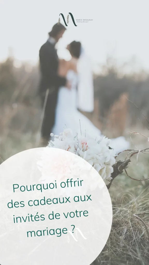 Pourquoi offrir des cadeaux aux invités de votre mariage ? 