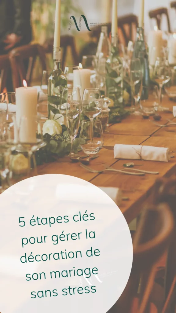 Organisation de mariage : 5 étapes clés pour gérer la décoration sans stress