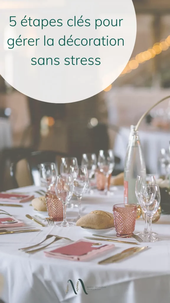 Organisation de mariage : 5 étapes clés pour gérer la décoration sans stress